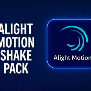Alight Motion Shake Pack